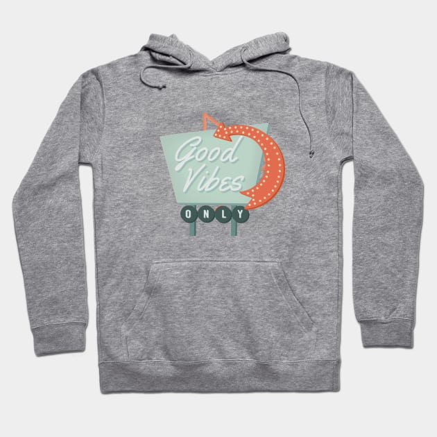 Good Vibes Only Hoodie by Artery Designs Co.